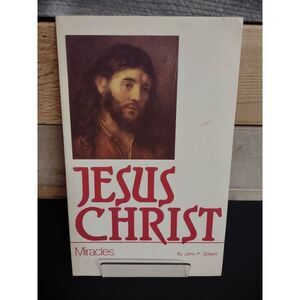 Jesus Christ: Miracles by John P. Gilbert - Paperback (1985, Graded Press)
